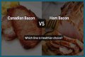 Is Canadian bacon healthy for you?