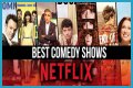 Top 5 Comedy Shows on Netflix